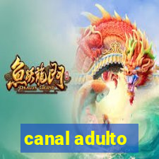 canal adulto